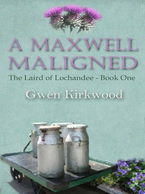 Title details for A Maxwell Maligned by Gwen Kirkwood - Available